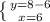 \left \{ {{y=8-6} \atop {x=6}} \right.