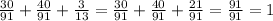 \frac{30}{91}+\frac{40}{91}+ \frac{3}{13}=\frac{30}{91}+\frac{40}{91}+ \frac{21}{91}=\frac{91}{91}=1