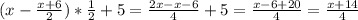 (x- \frac{x+6}{2})* \frac{1}{2}+5= \frac{2x-x-6}{4}+5= \frac{x-6+20}{4}= \frac{x+14}{4}