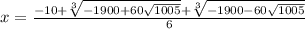 x=\frac{-10+ \sqrt[3]{-1900+60 \sqrt{1005} }+ \sqrt[3]{-1900-60 \sqrt{1005} } }{6}