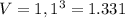 V=1,1^3= 1.331