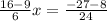 \frac{16-9}{6}x= \frac{-27-8}{24}