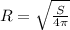 R=\sqrt{\frac{S}{4\pi}}