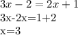 3x-2=2x+1&#10;&#10;3x-2x=1+2&#10;&#10;x=3