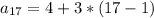 a_{17} = 4 +3*(17-1)