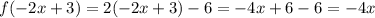 f(-2x+3)=2(-2x+3)-6=-4x+6-6=-4x