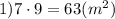 1) 7\cdot 9=63(m^2)