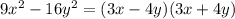 9x^2-16y^2=(3x-4y)(3x+4y)