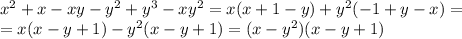 x^2+x-xy-y^2+y^3-xy^2=x(x+1-y)+y^2(-1+y-x)=\\=x(x-y+1)-y^2(x-y+1)=(x-y^2)(x-y+1)