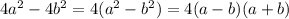 4a^2-4b^2=4(a^2-b^2)=4(a-b)(a+b)