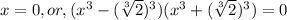 x=0,or,(x^3-(\sqrt[3]{2})^3)(x^3+ (\sqrt[3]{2})^3 )=0