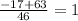 \frac{-17+63}{46} =1