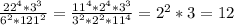 \frac{22^4*3^3}{6^2*121^2}=\frac{11^4*2^4*3^3}{3^2*2^2*11^4}=2^2*3=12