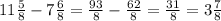 11 \frac{5}{8} - 7 \frac{6}{8} = \frac{93}{8} - \frac{62}{8} = \frac{31}{8} = 3\frac{7}{8}