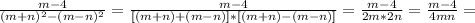 \frac{m-4}{(m+n)^2-(m-n)^2} = \frac{m-4}{[(m+n)+(m-n)]*[(m+n)-(m-n)]} = \frac{m-4}{2m*2n} = \frac{m-4}{4mn} =