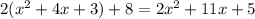 2(x^2+4x+3)+8=2x^2+11x+5