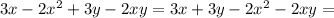 3x-2x^2+3y-2xy=3x+3y-2x^2-2xy=