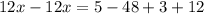 12x-12x=5-48+3+12