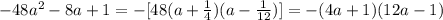 -48a^2-8a+1=-[48(a+\frac{1}{4})(a-\frac{1}{12})]=-(4a+1)(12a-1)