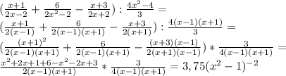 (\frac{x+1}{2x-2}+\frac{6}{2x^2-2}-\frac{x+3}{2x+2}):\frac{4x^2-4}{3}=\\(\frac{x+1}{2(x-1)}+\frac{6}{2(x-1)(x+1)}-\frac{x+3}{2(x+1)}):\frac{4(x-1)(x+1)}{3}=\\(\frac{(x+1)^2}{2(x-1)(x+1)}+\frac{6}{2(x-1)(x+1)}-\frac{(x+3)(x-1)}{2(x+1)(x-1)})*\frac{3}{4(x-1)(x+1)}=\\\frac{x^2+2x+1+6-x^2-2x+3}{2(x-1)(x+1)}*\frac{3}{4(x-1)(x+1)}=3,75(x^2-1)^{-2}