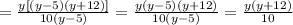 =\frac{y[(y-5)(y+12)]}{10(y-5)} = \frac{y(y-5)(y+12)}{10(y-5)} = \frac{y(y+12)}{10}