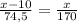 \frac{x-10}{74,5} = \frac{x}{170}