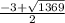 \frac{-3+ \sqrt{1369} }{2}