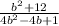 \frac{b^2+12}{4b^2-4b+1}