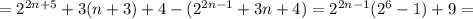 =2^{2n+5}+3(n+3) + 4 - (2^{2n-1}+3n+4)=2^{2n-1}(2^6-1)+9=