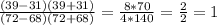 \frac{(39-31)(39+31)}{(72-68)(72+68)} = \frac{8*70}{4*140}= \frac{2}{2} =1