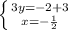 \left \{ {{3y=-2+3} \atop {x=- \frac{1}{2} }} \right.