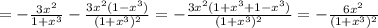 = -\frac{3x^2}{1+x^3}- \frac{3x^2(1-x^3)}{(1+x^3)^2} =- \frac{3x^2(1+x^3+1-x^3)}{(1+x^3)^2} =- \frac{6x^2}{(1+x^3)^2} &#10;