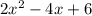 2x^2-4x+6