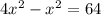 4x^2-x^2=64