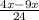 \frac{4x-9x}{24}