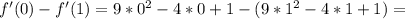 f'(0)-f'(1)=9*0^2-4*0+1-(9*1^2-4*1+1)=