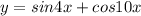 y=sin4x+cos10x