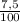 \frac{7,5}{100}