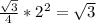 \frac{ \sqrt{3} }{4} * 2^{2} = \sqrt{3} &#10;