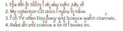 1. составьте предложения из следующих словосочетаний. 1. the 8th in sochi i on was born july of. 2.