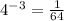 4^{-3} = \frac{1}{64}