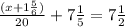 \frac{(x + 1 \frac{5}{6}) }{20} + 7 \frac{1}{5} = 7 \frac{1}{2}