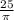 \frac{25}{ \pi }