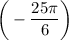 \bigg(-\dfrac {25\pi}6\bigg)