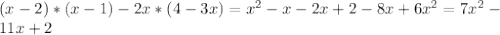 (x-2)*(x-1)-2x*(4-3x)= x^{2} -x-2x+2-8x+6 x^{2} =7 x^{2} - \\ 11x+2