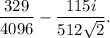 \dfrac{329}{4096} - \dfrac{115i}{512 \sqrt{2} } .