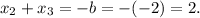 x_2 + x_3 = -b = -(-2) = 2.