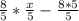 \frac{8}{5} * \frac{x}{5} - \frac{8*5}{5}