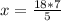 x = \frac{18*7}{5}