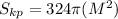 S_{kp} = 324 \pi ( M^{2} )